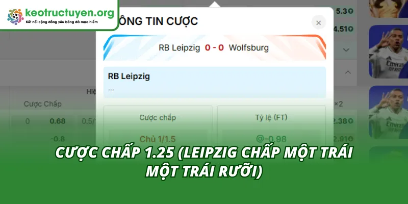 Cược chấp 1.25 là kèo lời trong tỷ lệ kèo trận Leipzig - Wolfsburg 15/02